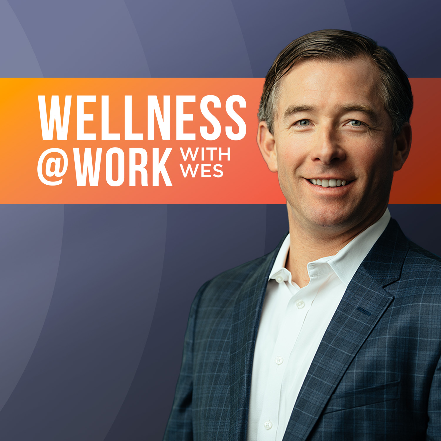 Wellness @ Work with Wes Carter