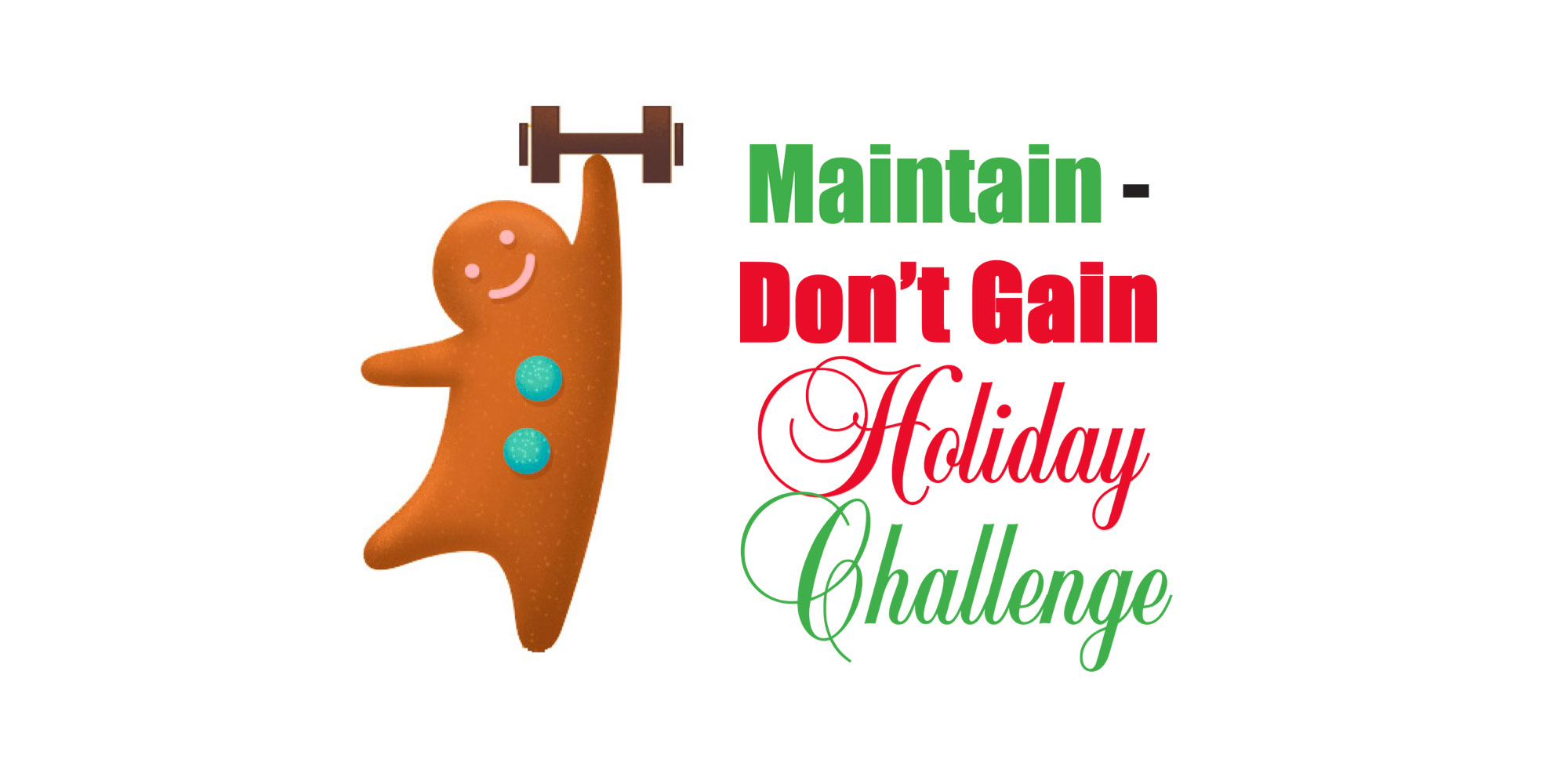 Maintain, Don’t Gain Holiday Challenge!